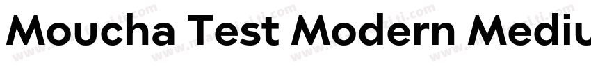 Moucha Test Modern Medium字体字体转换